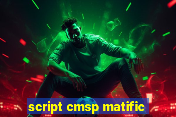 script cmsp matific